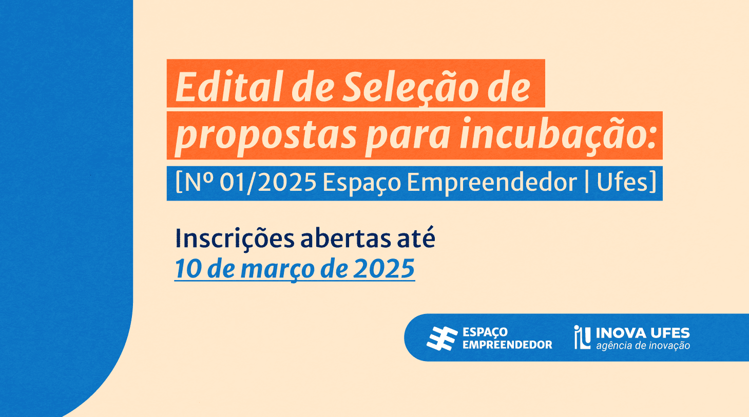 Edital de Seleção de Propostas para Incubação – Espaço Empreendedor UFES