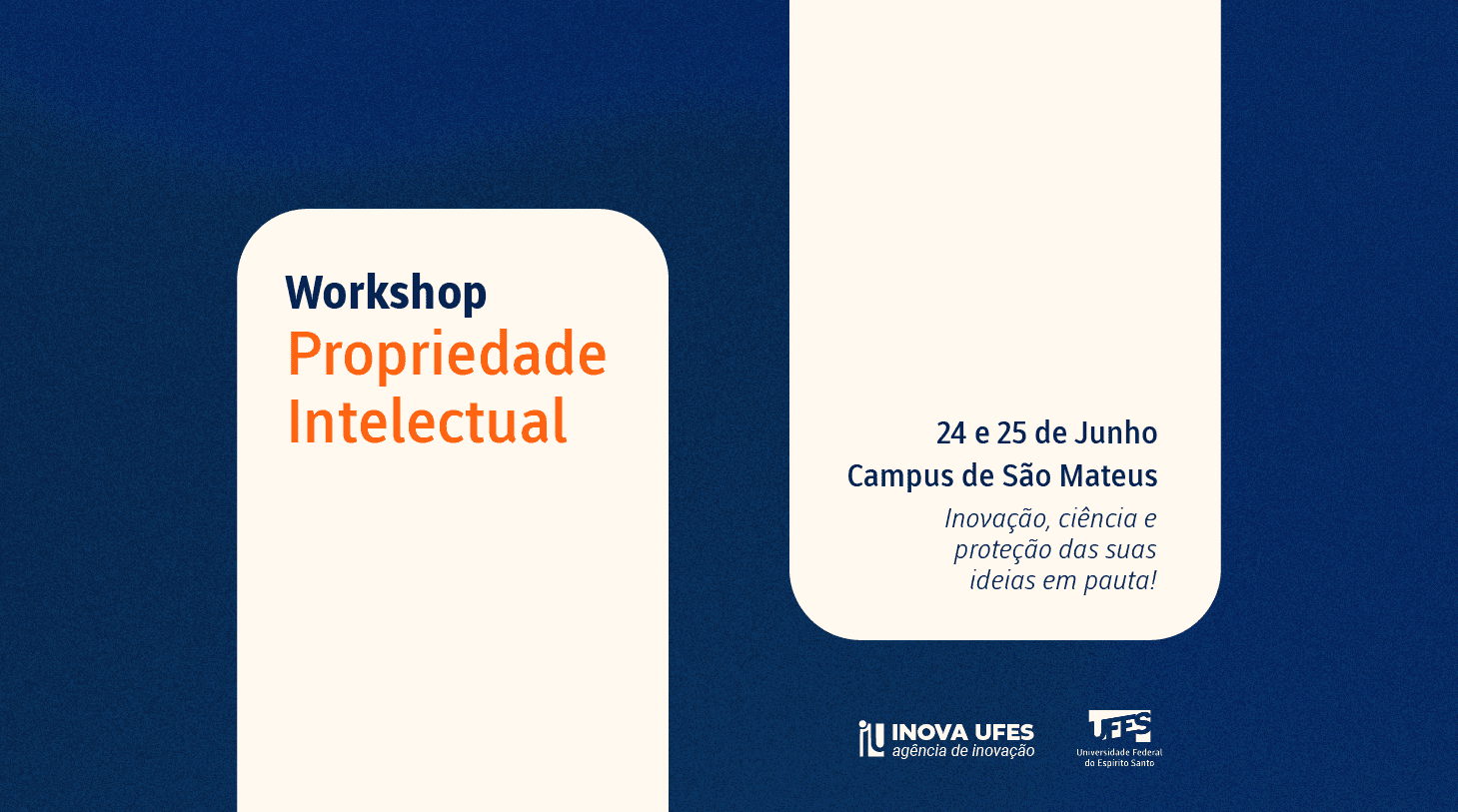 UFES promove Workshop sobre Propriedade Intelectual e Inovação.